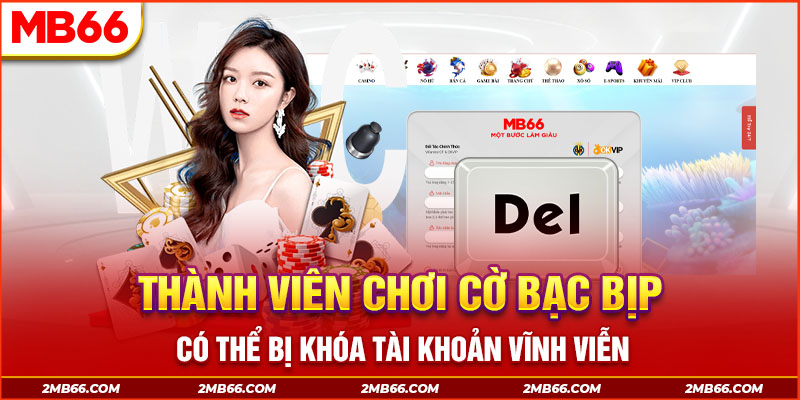 Thành viên chơi cờ bạc bịp có thể bị khóa tài khoản vĩnh viễn