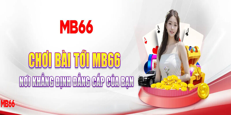 Đăng ký tài khoản MB66 tặng 66k còn nhiều ưu đãi khủng khác