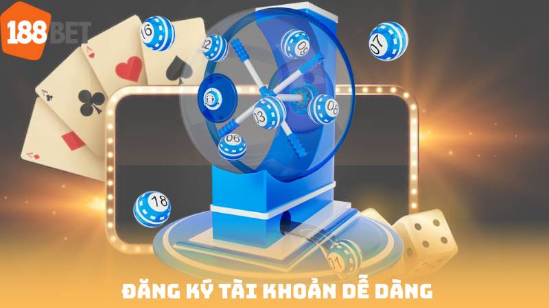 Đăng ký tài khoản dễ dàng