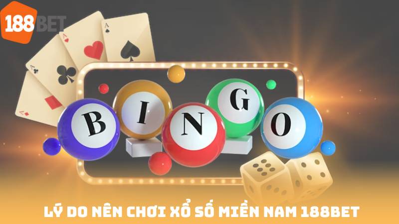 Lý do nên chơi xổ số miền nam 188bet